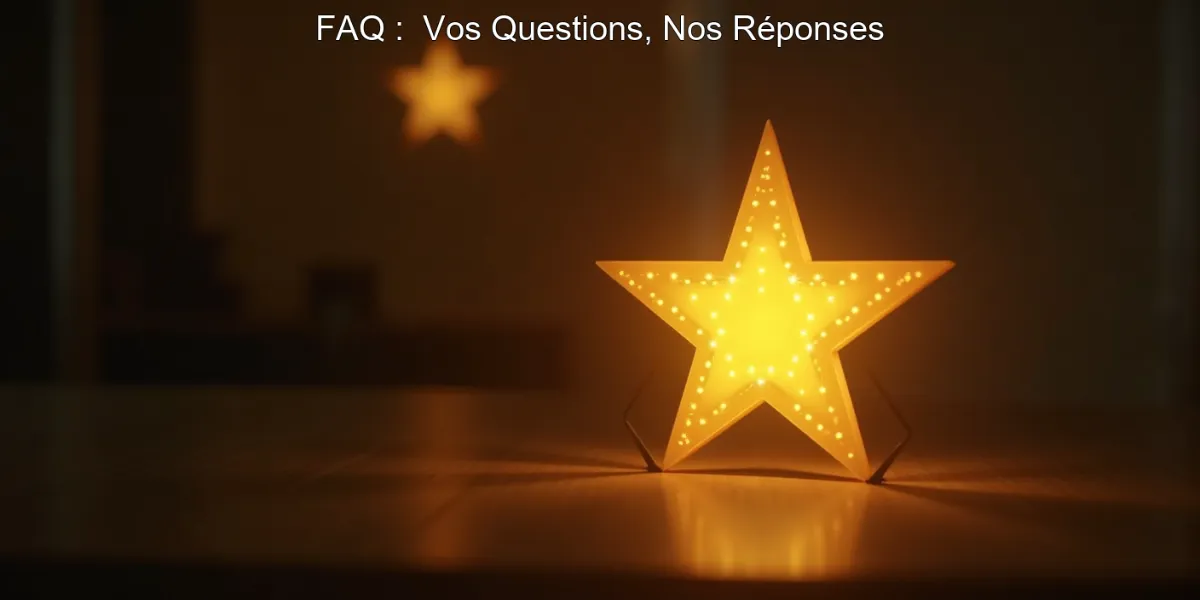 FAQ :  Vos Questions, Nos Réponses